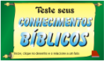 Teste seus conhecimentos Biblicos
